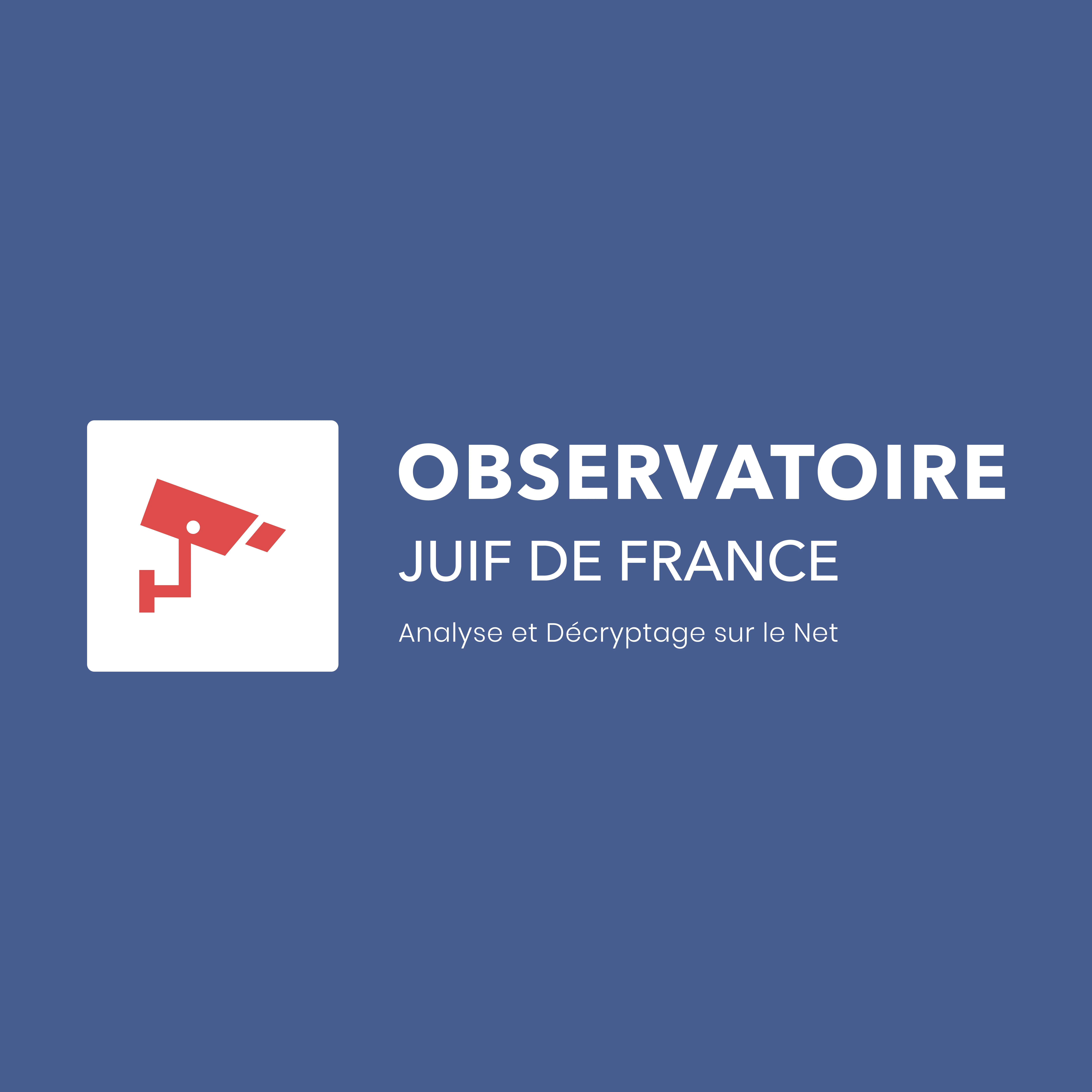COMMUNIQUE DE PRESSE L’OBSERVATOIRE JUIF DE FRANCE PORTE PLAINTE CONTRE DORIAN NOEL
