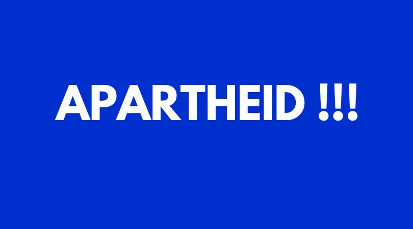 APARTHEID !!!