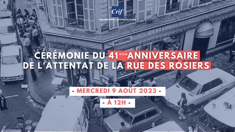 CRIF – CÉRÉMONIE NATIONALE D’HOMMAGE AUX VICTIMES DE L’ATTENTAT DE LA RUE DES ROSIERS, LE 9 AOÛT