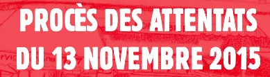 Quatorzième jour du procès des attentats du 13 novembre 2015 | Charliehebdo.fr