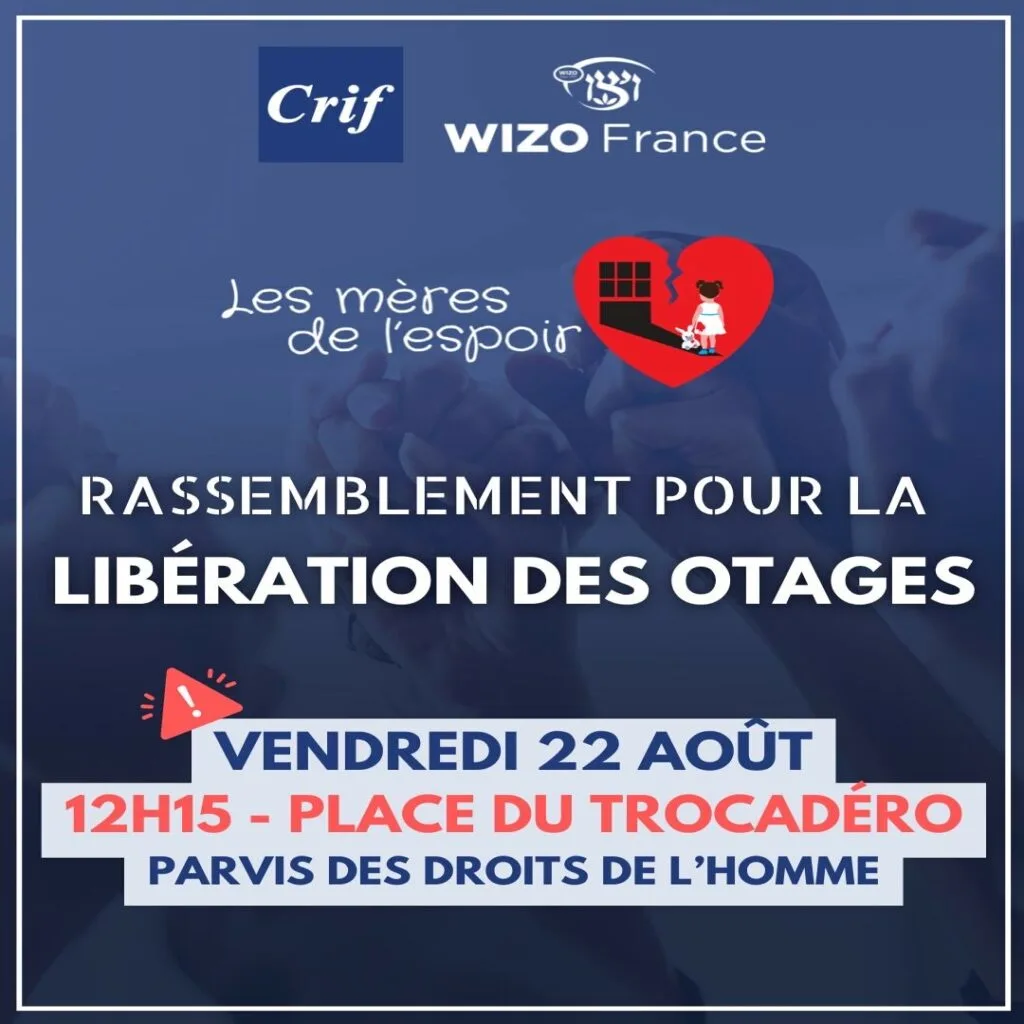 RASSEMBLEMENT POUR LA LIBÉRATION DES OTAGES vendredi 22 août à 12h15 place du Trocadéro à Paris